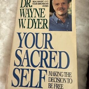 Your Sacred Self book by Dr. Wayne W. Dyer